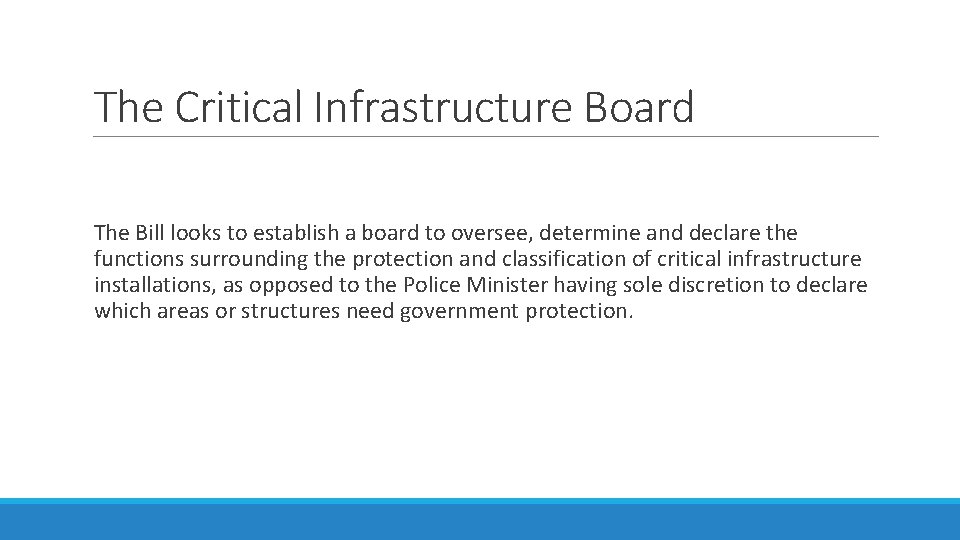 The Critical Infrastructure Board The Bill looks to establish a board to oversee, determine