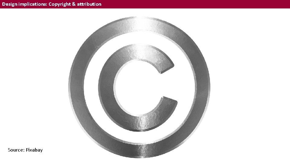 Design implications: Copyright & attribution Source: Pixabay 