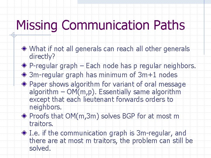 Missing Communication Paths What if not all generals can reach all other generals directly?