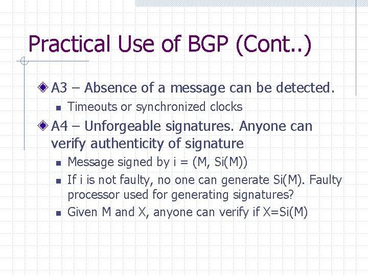 Practical Use of BGP (Cont. . ) A 3 – Absence of a message