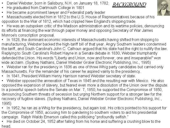  • Daniel Webster, born in Salisbury, N. H. on January 18, 1782. •