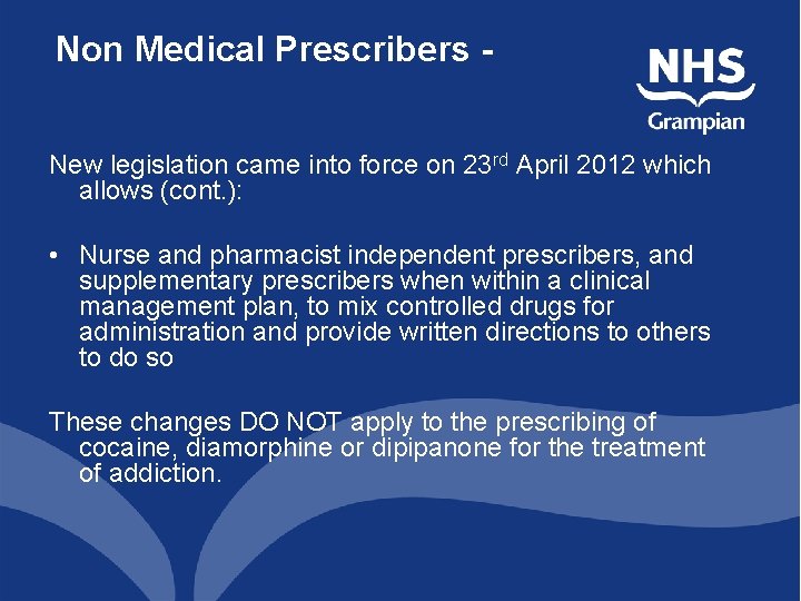 Non Medical Prescribers New legislation came into force on 23 rd April 2012 which Non Medical Prescribers New legislation came into force on 23 rd April 2012 which