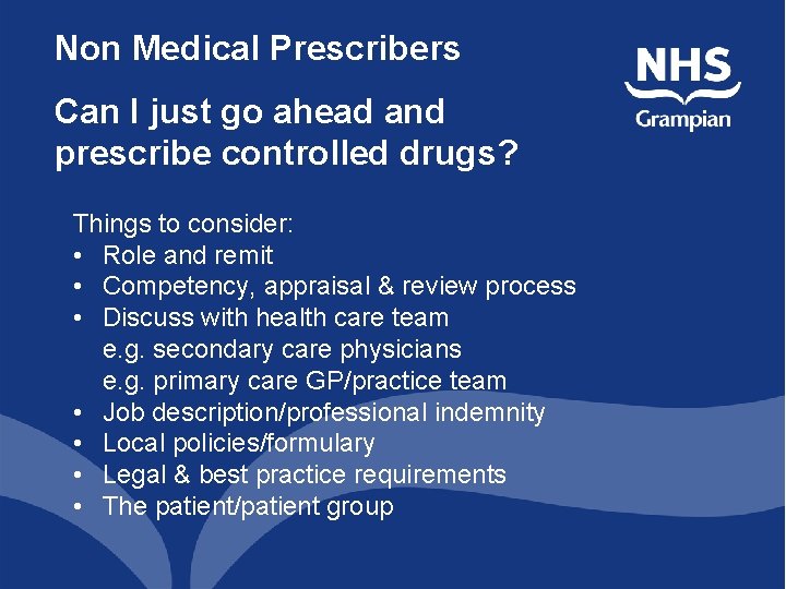 Non Medical Prescribers Can I just go ahead and prescribe controlled drugs? Things to Non Medical Prescribers Can I just go ahead and prescribe controlled drugs? Things to