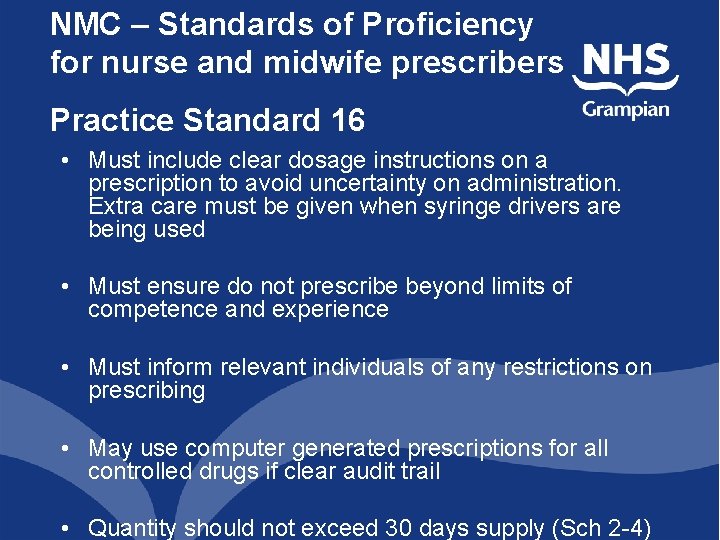 NMC – Standards of Proficiency for nurse and midwife prescribers Practice Standard 16 • NMC – Standards of Proficiency for nurse and midwife prescribers Practice Standard 16 •