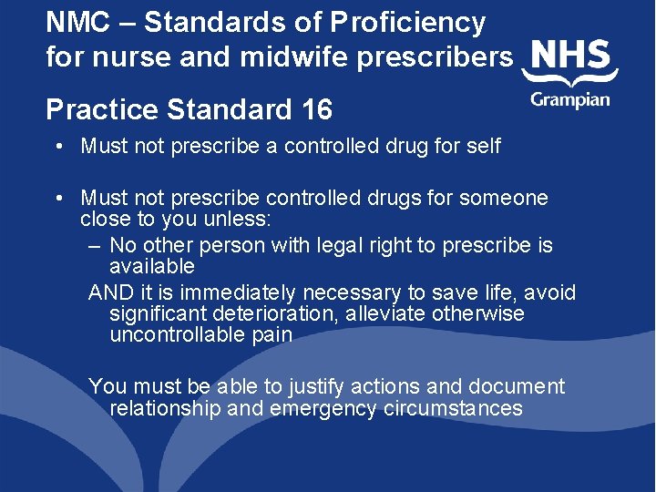 NMC – Standards of Proficiency for nurse and midwife prescribers Practice Standard 16 • NMC – Standards of Proficiency for nurse and midwife prescribers Practice Standard 16 •