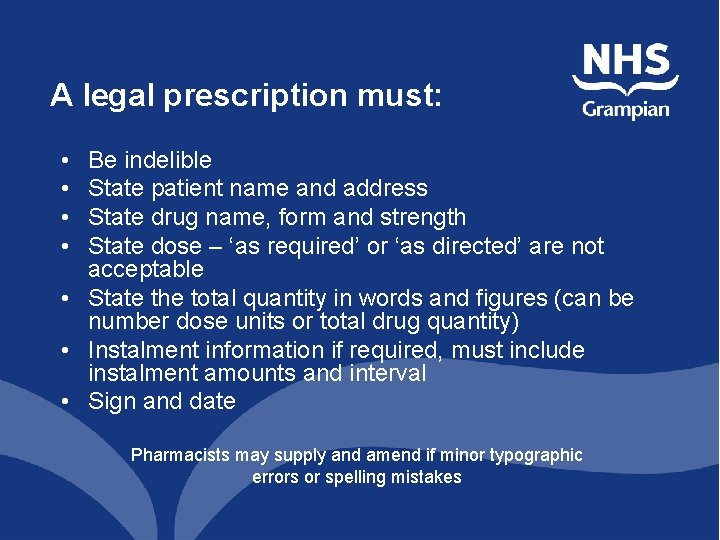 A legal prescription must: • • Be indelible State patient name and address State A legal prescription must: • • Be indelible State patient name and address State