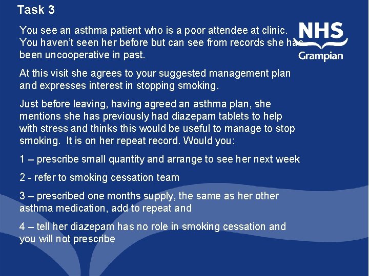 Task 3 You see an asthma patient who is a poor attendee at clinic. Task 3 You see an asthma patient who is a poor attendee at clinic.
