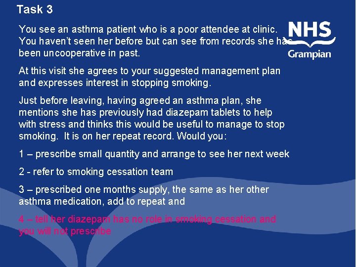 Task 3 You see an asthma patient who is a poor attendee at clinic. Task 3 You see an asthma patient who is a poor attendee at clinic.