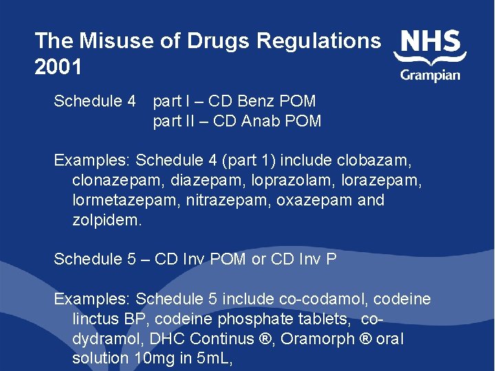 The Misuse of Drugs Regulations 2001 Schedule 4 part I – CD Benz POM The Misuse of Drugs Regulations 2001 Schedule 4 part I – CD Benz POM