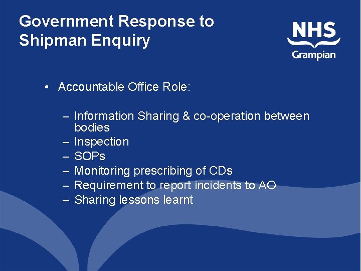 Government Response to Shipman Enquiry • Accountable Office Role: – Information Sharing & co-operation Government Response to Shipman Enquiry • Accountable Office Role: – Information Sharing & co-operation