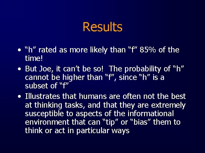 Results • “h” rated as more likely than “f” 85% of the time! •