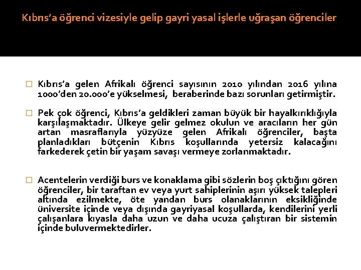 Kıbrıs’a öğrenci vizesiyle gelip gayri yasal işlerle uğraşan öğrenciler � Kıbrıs’a gelen Afrikalı öğrenci