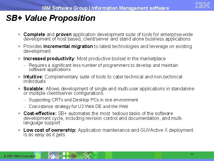 IBM Software Group | Information Management software SB+ Value Proposition § Complete and proven