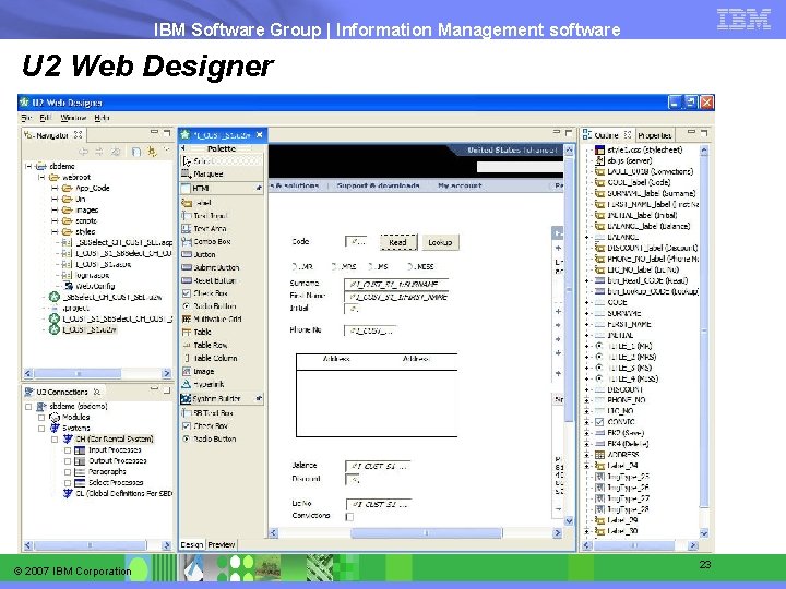 IBM Software Group | Information Management software U 2 Web Designer © 2007 IBM