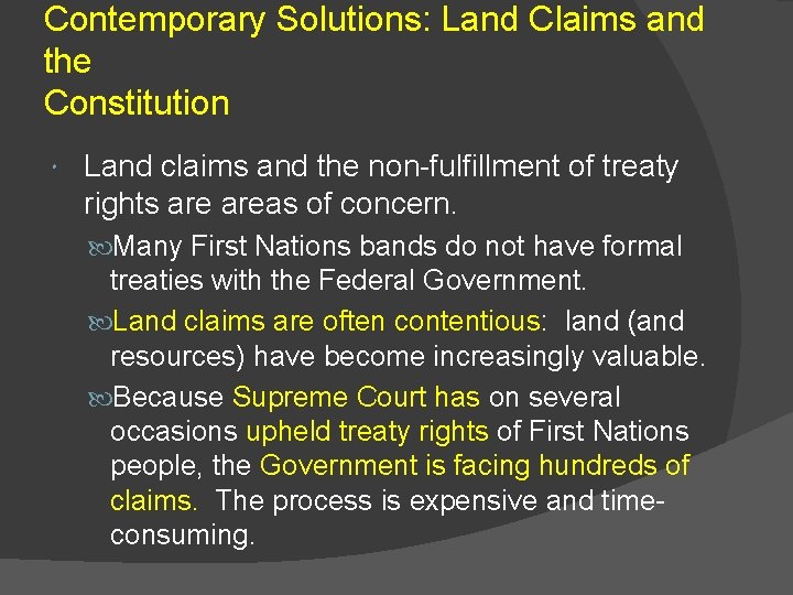 Contemporary Solutions: Land Claims and the Constitution Land claims and the non-fulfillment of treaty