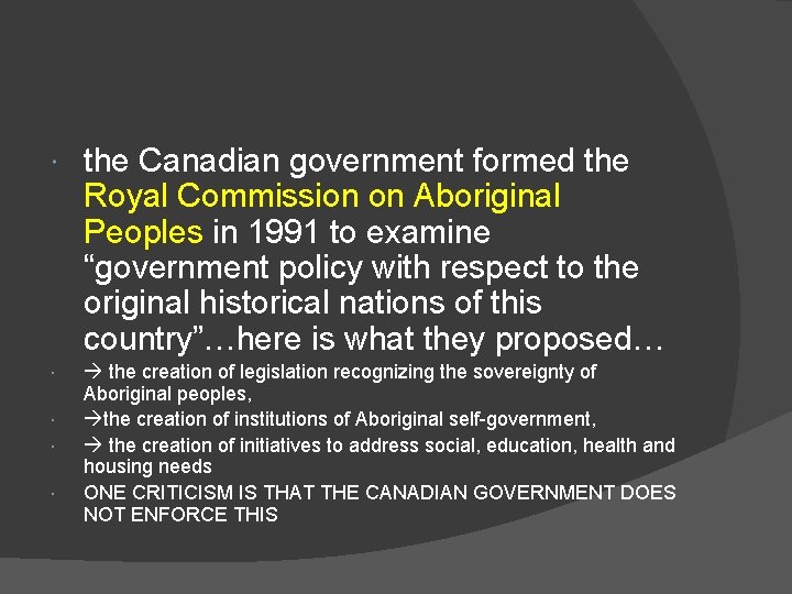  the Canadian government formed the Royal Commission on Aboriginal Peoples in 1991 to