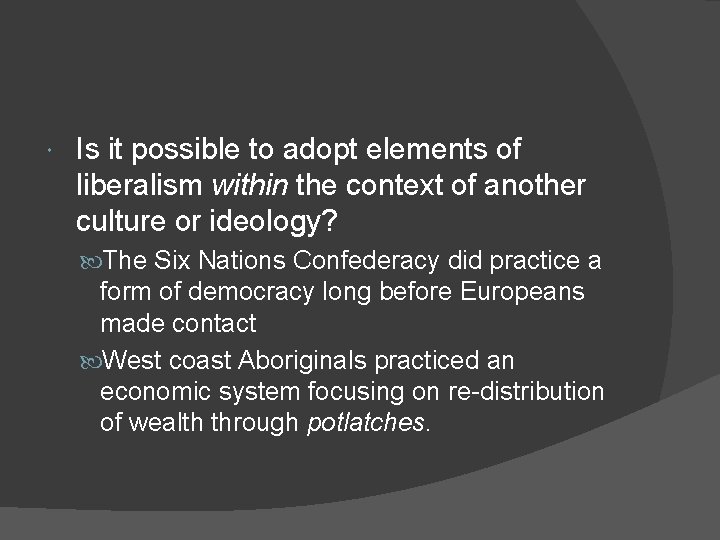  Is it possible to adopt elements of liberalism within the context of another