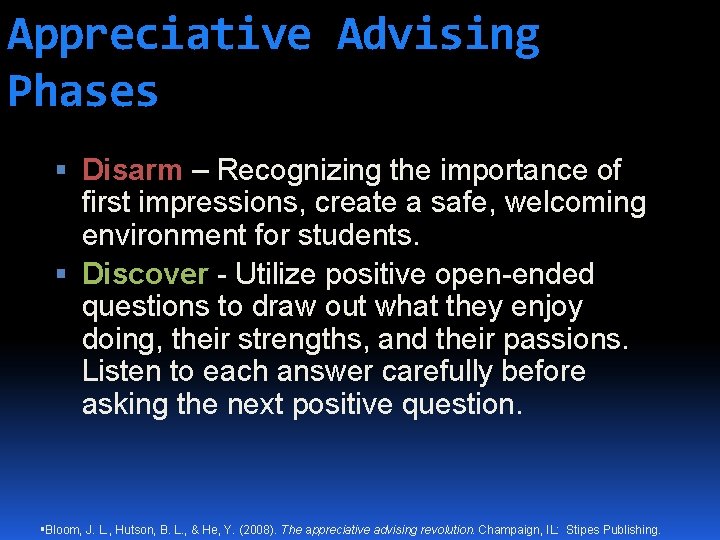 Appreciative Advising Phases Disarm – Recognizing the importance of first impressions, create a safe,