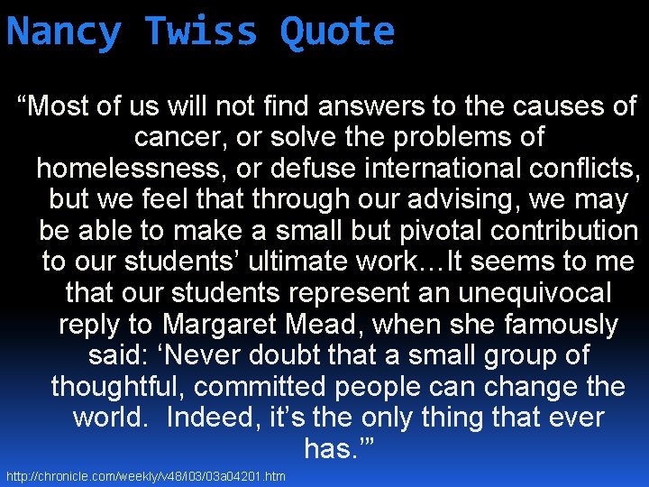 Nancy Twiss Quote “Most of us will not find answers to the causes of