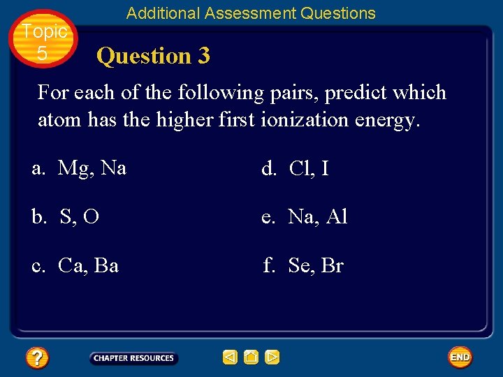 Topic 5 Additional Assessment Questions Question 3 For each of the following pairs, predict