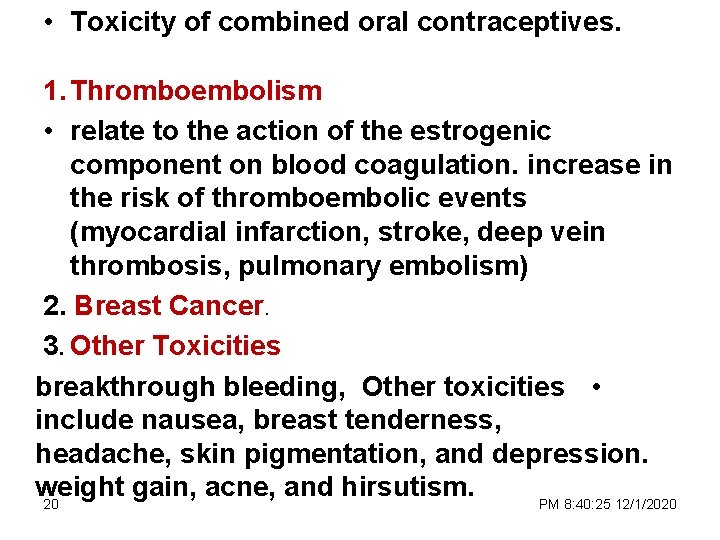  • Toxicity of combined oral contraceptives. 1. Thromboembolism • relate to the action