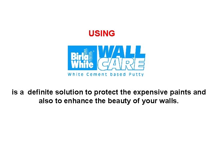 USING is a definite solution to protect the expensive paints and also to enhance