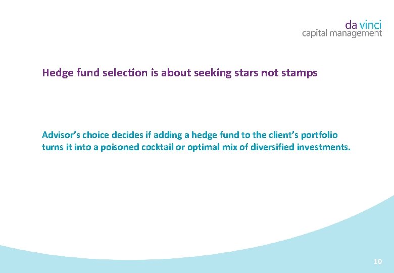 Hedge fund selection is about seeking stars not stamps Advisor’s choice decides if adding