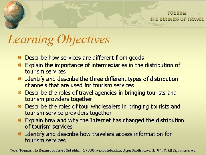 Learning Objectives Describe how services are different from goods Explain the importance of intermediaries