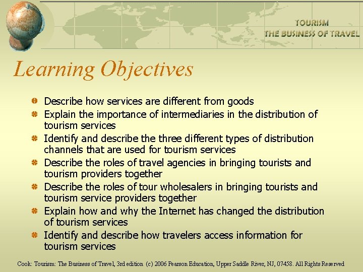 Learning Objectives Describe how services are different from goods Explain the importance of intermediaries