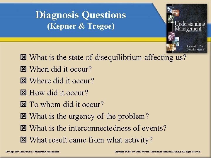 Diagnosis Questions (Kepner & Tregoe) ý What is the state of disequilibrium affecting us?