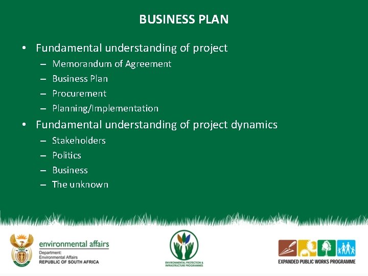 BUSINESS PLAN • Fundamental understanding of project – – Memorandum of Agreement Business Plan