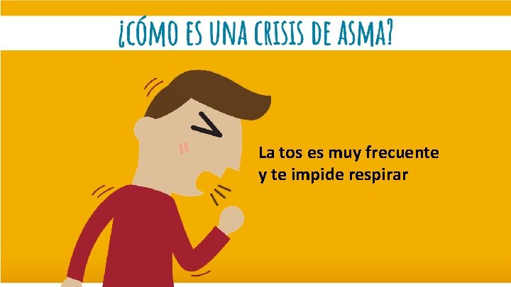 La tos es muy frecuente y te impide respirar 