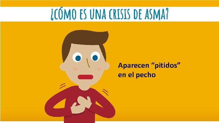Aparecen “pitidos” en el pecho 