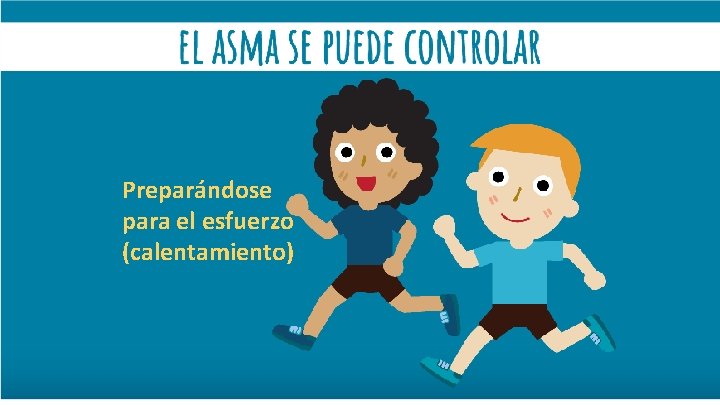 Preparándose para el esfuerzo (calentamiento) 