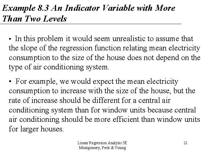 Example 8. 3 An Indicator Variable with More Than Two Levels • In this Example 8. 3 An Indicator Variable with More Than Two Levels • In this