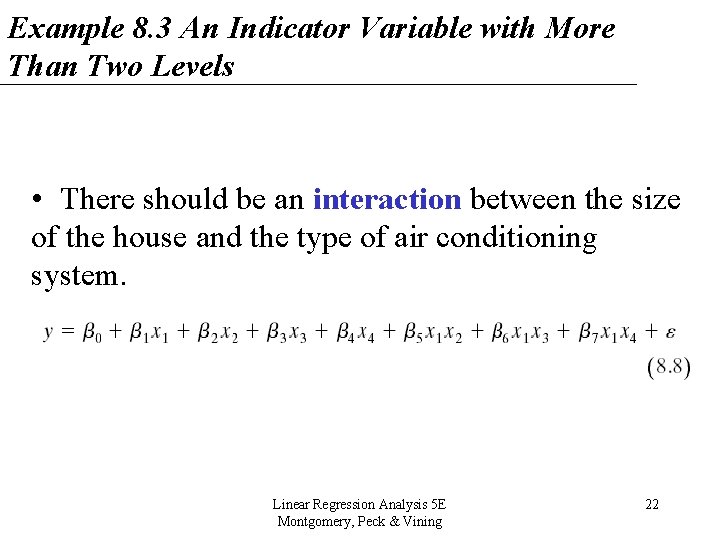 Example 8. 3 An Indicator Variable with More Than Two Levels • There should Example 8. 3 An Indicator Variable with More Than Two Levels • There should