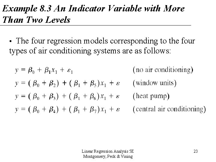 Example 8. 3 An Indicator Variable with More Than Two Levels • The four Example 8. 3 An Indicator Variable with More Than Two Levels • The four