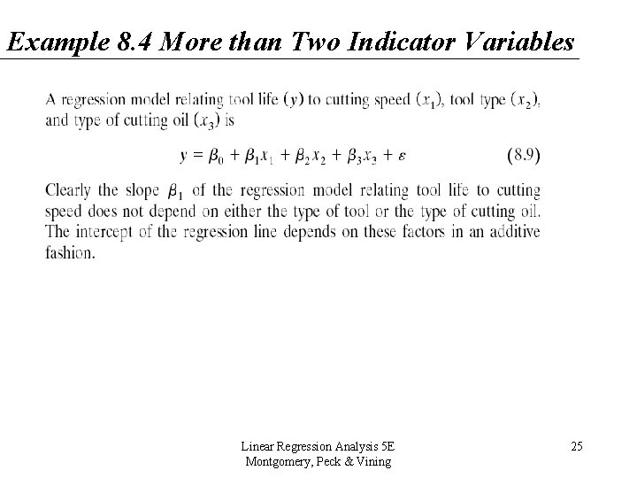 Example 8. 4 More than Two Indicator Variables Linear Regression Analysis 5 E Montgomery, Example 8. 4 More than Two Indicator Variables Linear Regression Analysis 5 E Montgomery,