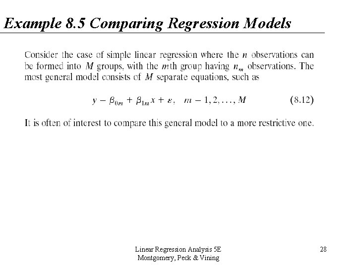 Example 8. 5 Comparing Regression Models Linear Regression Analysis 5 E Montgomery, Peck & Example 8. 5 Comparing Regression Models Linear Regression Analysis 5 E Montgomery, Peck &