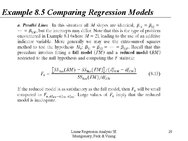Example 8. 5 Comparing Regression Models Linear Regression Analysis 5 E Montgomery, Peck & Example 8. 5 Comparing Regression Models Linear Regression Analysis 5 E Montgomery, Peck &