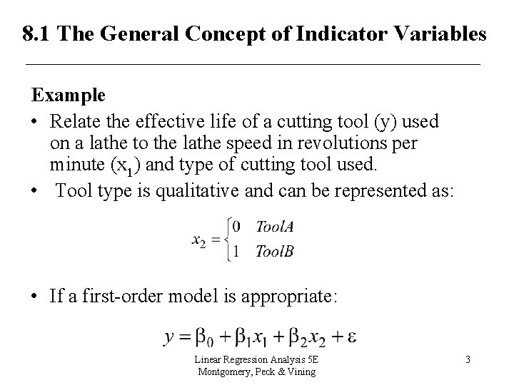 8. 1 The General Concept of Indicator Variables Example • Relate the effective life 8. 1 The General Concept of Indicator Variables Example • Relate the effective life
