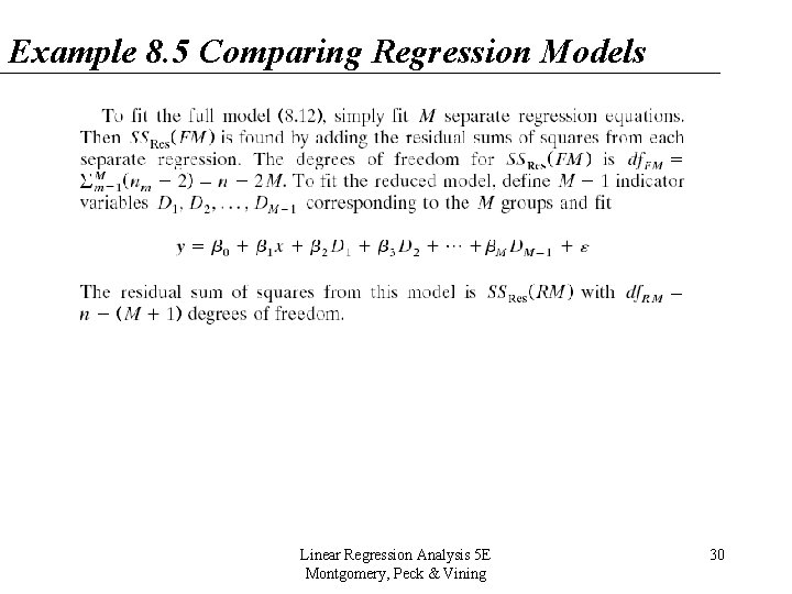 Example 8. 5 Comparing Regression Models Linear Regression Analysis 5 E Montgomery, Peck & Example 8. 5 Comparing Regression Models Linear Regression Analysis 5 E Montgomery, Peck &