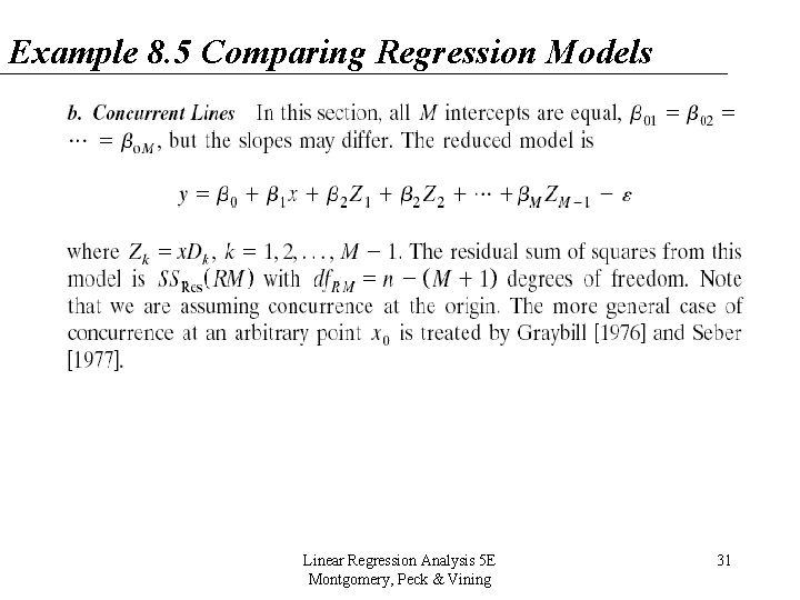 Example 8. 5 Comparing Regression Models Linear Regression Analysis 5 E Montgomery, Peck & Example 8. 5 Comparing Regression Models Linear Regression Analysis 5 E Montgomery, Peck &