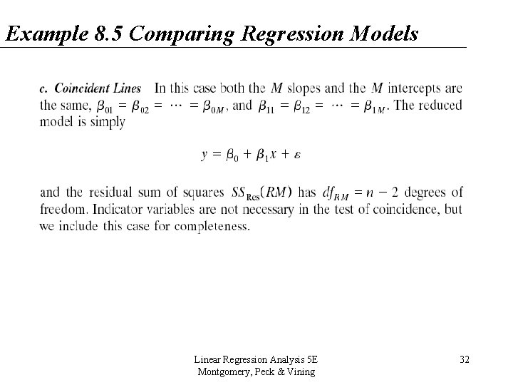 Example 8. 5 Comparing Regression Models Linear Regression Analysis 5 E Montgomery, Peck & Example 8. 5 Comparing Regression Models Linear Regression Analysis 5 E Montgomery, Peck &