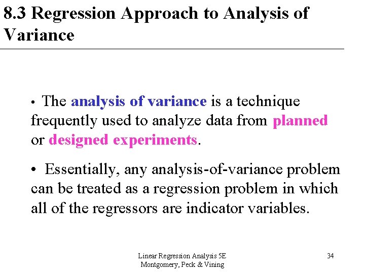 8. 3 Regression Approach to Analysis of Variance • The analysis of variance is 8. 3 Regression Approach to Analysis of Variance • The analysis of variance is