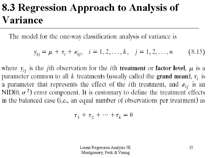 8. 3 Regression Approach to Analysis of Variance Linear Regression Analysis 5 E Montgomery, 8. 3 Regression Approach to Analysis of Variance Linear Regression Analysis 5 E Montgomery,
