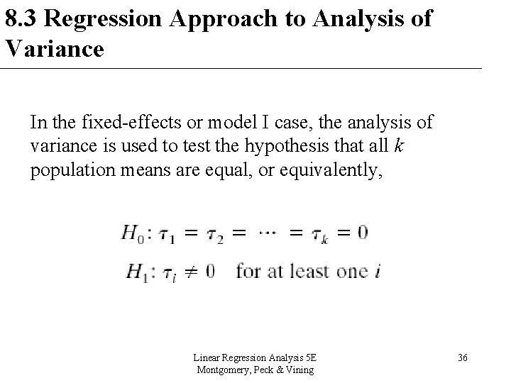 8. 3 Regression Approach to Analysis of Variance In the fixed-effects or model I 8. 3 Regression Approach to Analysis of Variance In the fixed-effects or model I