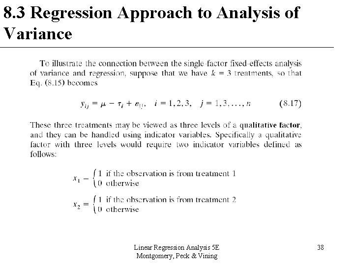 8. 3 Regression Approach to Analysis of Variance Linear Regression Analysis 5 E Montgomery, 8. 3 Regression Approach to Analysis of Variance Linear Regression Analysis 5 E Montgomery,