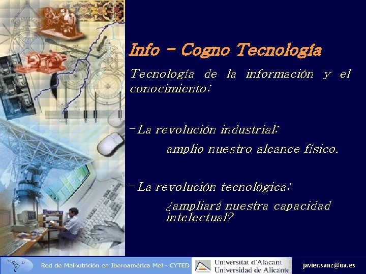 Info - Cogno Tecnología de la información y el conocimiento: -La revolución industrial: amplio