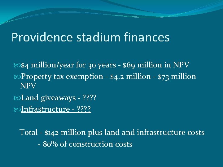Providence stadium finances $4 million/year for 30 years - $69 million in NPV Property